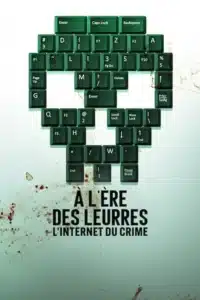 Affiche du documentaire sur la cybersécurité A l'ère des leurres