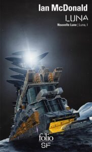 couverture du roman "Luna : New Moon" par Ian McDonald (2017)